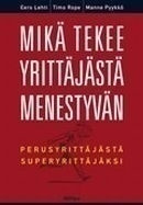 Lehti, Rope, Pyykkö: Mikä tekee yrittäjästä menestyvän