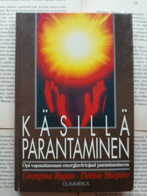 Regan; Shapiro - Käsillä parantaminen (sid.)