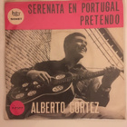 (7") Alberto Cortez - Serenata En Portugal / Pretendo - pikkukuva 1