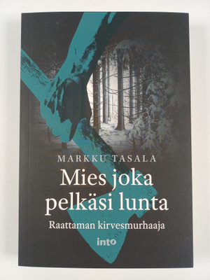 Markku Tasala : Mies joka pelkäsi lunta