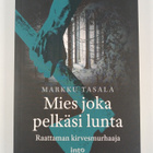 Markku Tasala : Mies joka pelkäsi lunta - pikkukuva 1