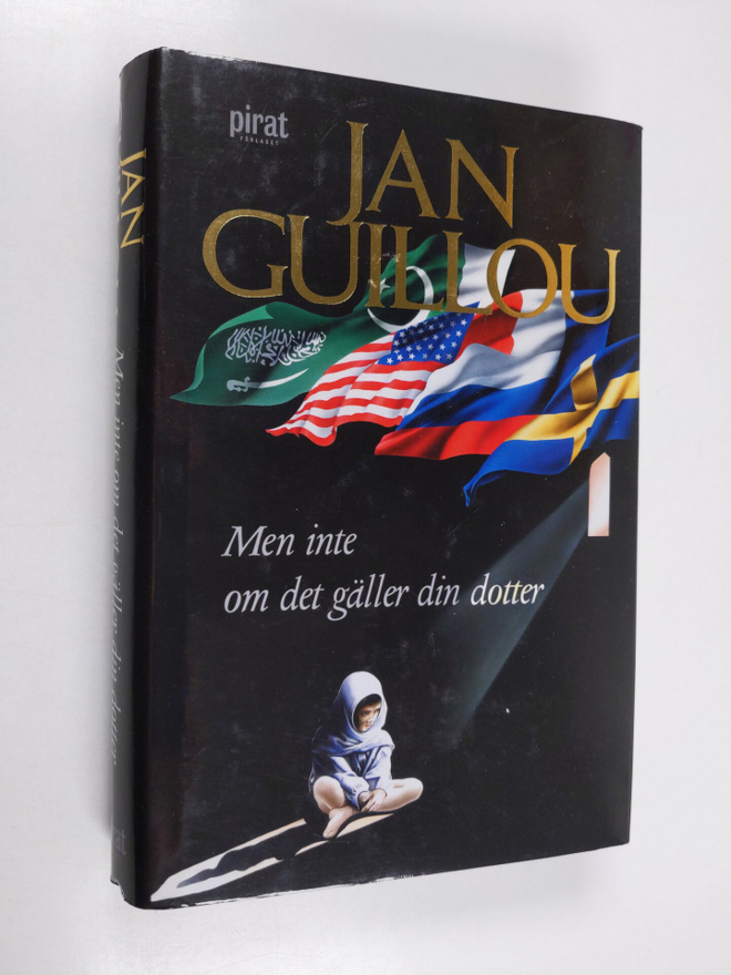 Jan Guillou : Men inte om det gäller din dotter