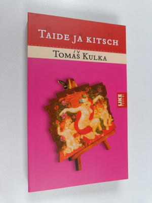 Tomas Kulka : Taide ja kitsch