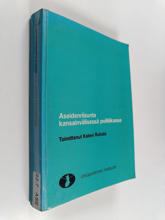 Kalevi (toim.) Ruhala : Aseidenriisunta kansainvälisessa ...
