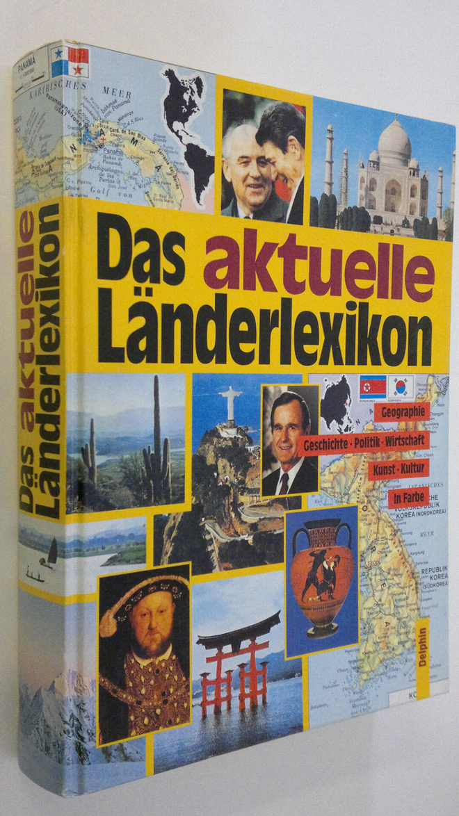 Das aktuelle Länderlexikon : Geographie, Geschichte, Poli...