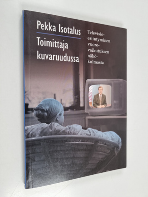 Pekka Isotalus : Toimittaja kuvaruudussa
