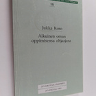 Jukka Koro : Aikuinen oman oppimisensa ohjaajana : itseoh... - pikkukuva 1