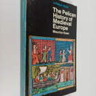 Maurice Keen : The Pelican History of Medieval Europe - pikkukuva 1