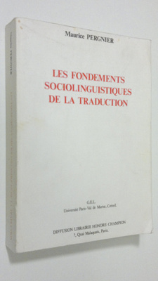 Maurice Pergnier : Les fondements sociolinguistiques de l...