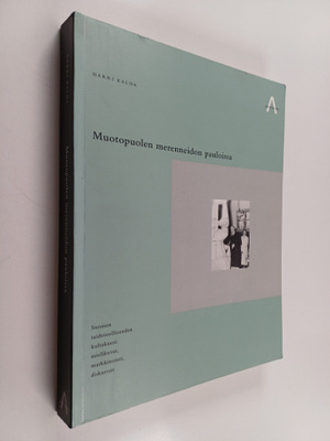 Harri Kalha : Muotopuolen merenneidon pauloissa : Suomen ...