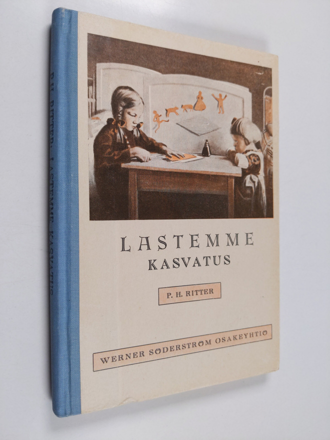 P. H. Ritter : Lastemme kasvatus : kasvatusopillisia miet...