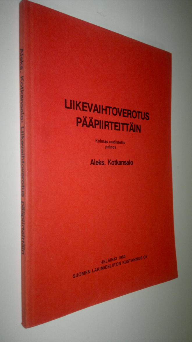Aleksanteri Kotkansalo : Liikevaihtoverotus pääpiirteittäin