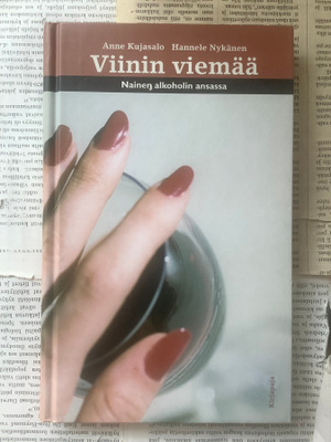 Viinin viemää: nainen alkoholin ansassa (sid.)