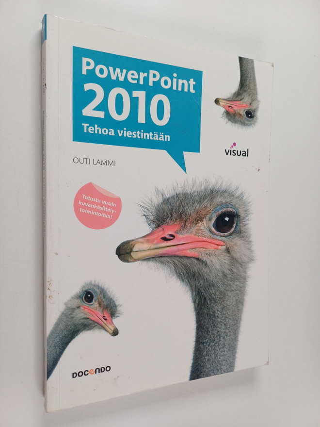 Outi Lammi : PowerPoint 2010 : tehoa viestintään