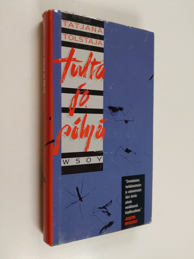 Tatjana Tolstaja : Tulta ja pölyä