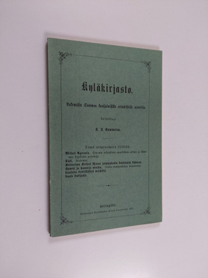 Kyläkirjasto : lukemisia Suomen kansalaisille erinäisissä...