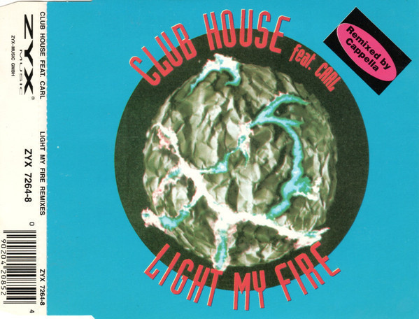 Club House Feat. Carl•Light My Fire (Remixes) CD Maxi-Single