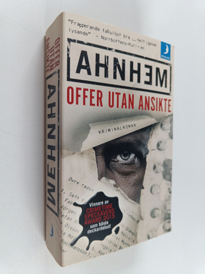 Stefan Ahnhem : Offer utan ansikte : [kriminalroman]