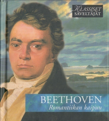 Klassiset säveltäjät - BEETHOVEN - Romantiikan kaipuu CD