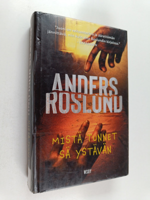 Anders Roslund : Mistä tunnet sä ystävän