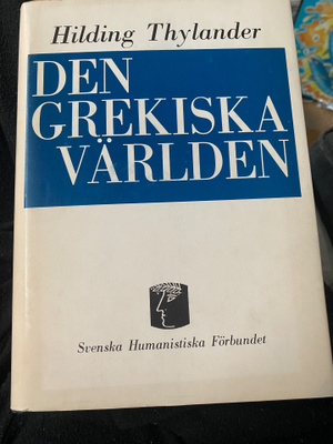 Antiikki - Den Grekiska världen - Hilding Thylander