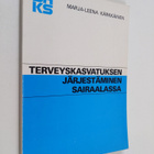 Marja-Leena Kärkkäinen : Terveyskasvatuksen järjestäminen... - pikkukuva 1