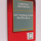 Christian Grönroos : Nyt kilpaillaan palveluilla - pikkukuva 1