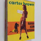 Carter Brown : Rahaa kuin roskaa - pikkukuva 1