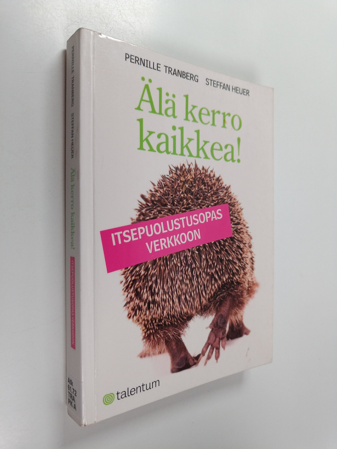 Steffan Heuer ym. : Älä kerro kaikkea! : itsepuolustusopa...