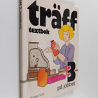 Rauni ym. Arponen-Paakkunainen : Träff 3, Textbok : på jo... - pikkukuva 1