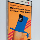 Donald Barthelme : Mahdottomia tapoja, luonnottomia tekoja - pikkukuva 1