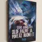 Osmo Juokslahti : Olof Palme ja pimeät huoneet - pikkukuva 1