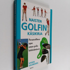 Vivien Saunders : Naisten golfin käsikirja : perusteellin... - pikkukuva 1