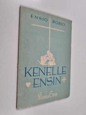 Ensio Porio : Kenelle ensin? : Ajatuksia onnenongelmista