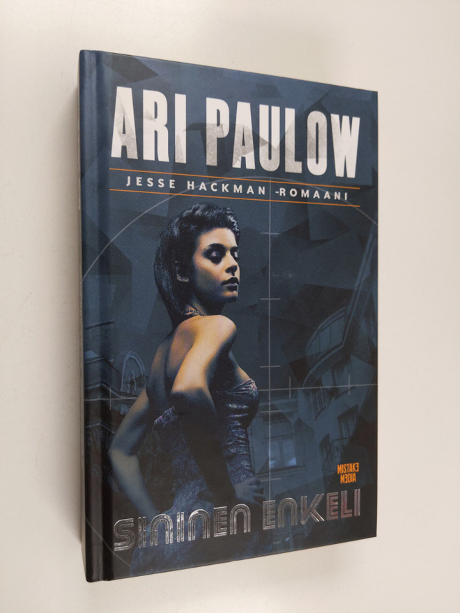 Ari Paulow : Sininen enkeli : Jesse Hackman -romaani