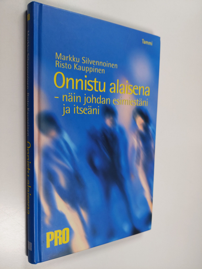 Markku Silvennoinen : Onnistu alaisena : näin johdan esim...