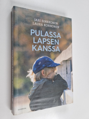 Jari Sinkkonen ym. : Pulassa lapsen kanssa
