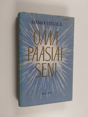 Osmo Tiililä : Oma pääsiäiseni : Hiljaisuutta pöydän ääressä