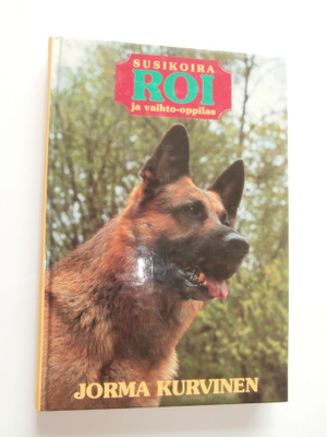 SUSIKOIRA ROI JA VAIHTO-OPPILAS Jorma Kurvinen
