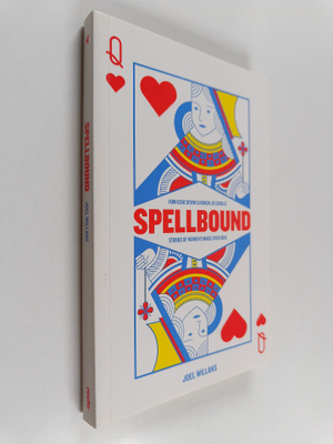 Joel Willans : Spellbound - Stories of Women's Magic Over...