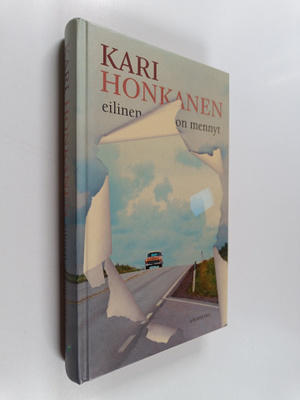 Kari Honkanen : Eilinen on mennyt