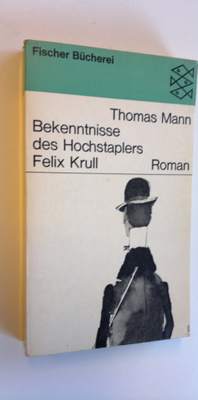 Thomas Mann : Bekenntnisse des hochstaplers Felix Krull :...