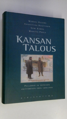Kansan talous : Pellervo ja yhteisen yrittämisen idea 189...