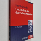 Horst Grunder : Geschichte der deutschen Kolonien - pikkukuva 1