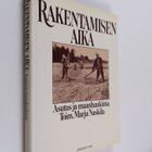 Marja (toim.) Naskila : Rakentamisen aika : asutus ja maa... - pikkukuva 1