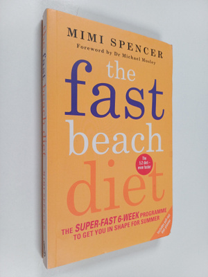 Michael Mosley ym. : The Fast Beach Diet - The Super-Fast...