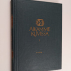 Veikko Karumo : Aikamme kuvissa 1 : vuodet 1918-1936 - pikkukuva 1