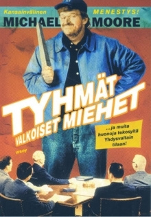 Michael Moore - Tyhmät valkoiset miehet