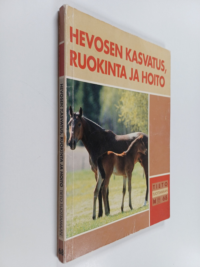 Markku Saastamoinen : Hevosen kasvatus, ruokinta ja hoito
