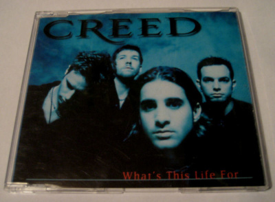 CREED: What`s this life for - Cd Single